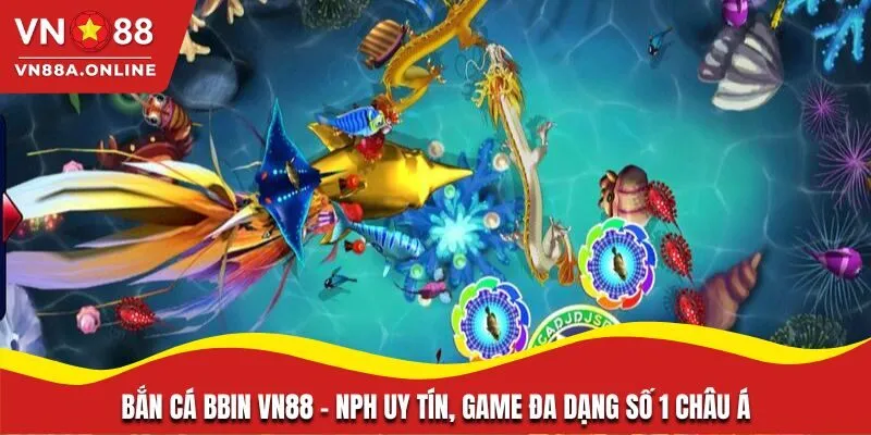 Bắn cá BBIN VN88