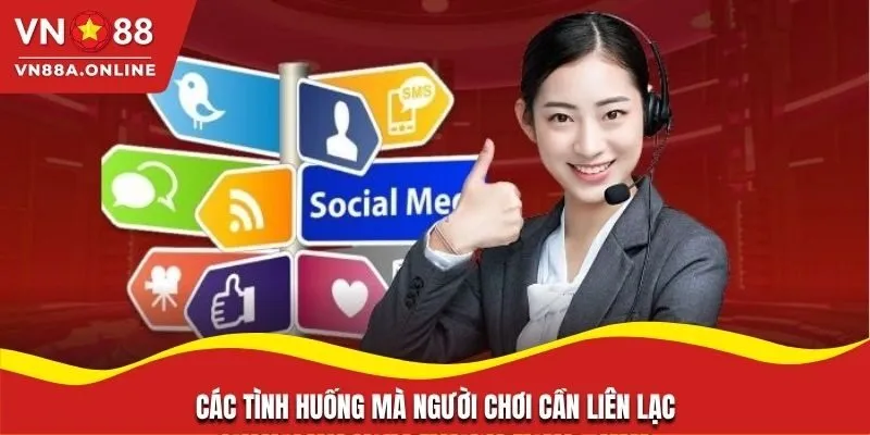 Các tình huống mà người chơi cần liên lạc