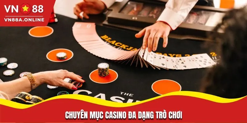 Casino với đa dạng trò chơi cực hot