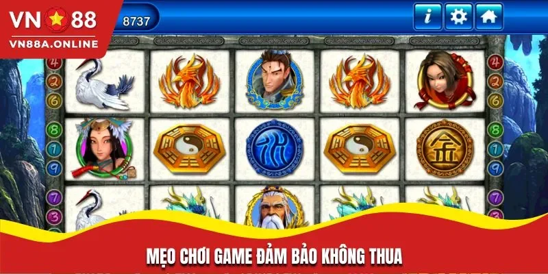 Mẹo chơi game đảm bảo không thua