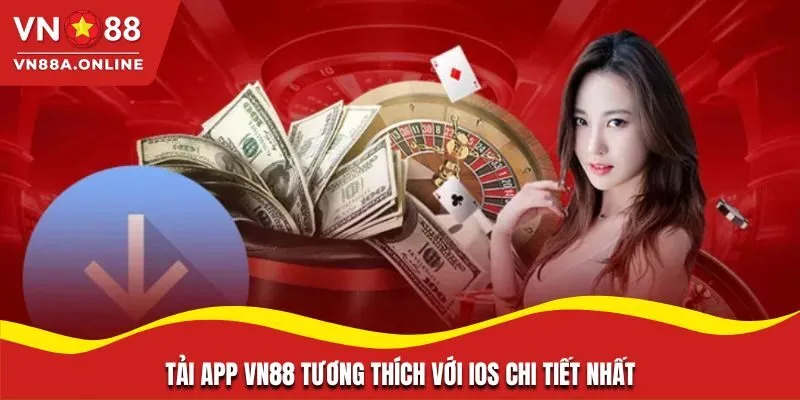 Tải app VN88 tương thích với iOS chi tiết nhất